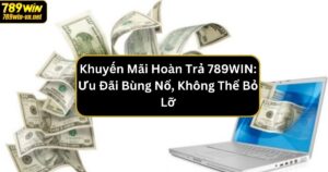 khuyen mai hoan tra 789win